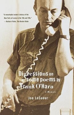 Digressions on Some Poems by Frank O&amp;#039;Hara: A Memoir foto