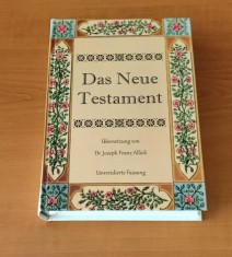 Noul Testament / Das Neue Testament auf den Grundtext neu &uuml;bersetzt von Dr. Joseph Franz Allioli (reproduce ediția 1838)
