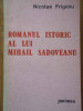 Romanul Istoric Al Lui Mihail Sadoveanu - Nicolae Frigioiu ,292698