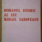Romanul Istoric Al Lui Mihail Sadoveanu - Nicolae Frigioiu ,292698