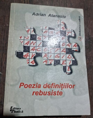 Adrian Atanasiu - Poezia Definitiilor Rebusiste foto