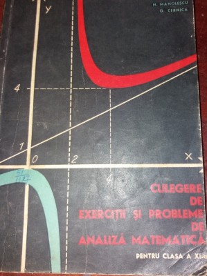 CULEGERE DE PROBLEME SI EXERCITII DE MATEMATICA PENTRU CLASA A XI-A CERNICA foto