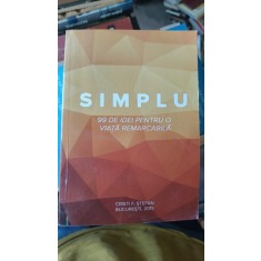 Simplu 99 de idei pentru o viata remarcabila
