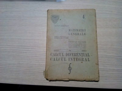 TRATAT ELEMENTAR de MATEMATICI GENERALE - Vol 4, II - Neculai Raclis -1945, 163p foto