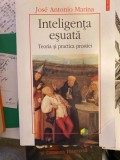 Jose Antonio Marina - Inteligenta esuata. Teoria si practica prostiei
