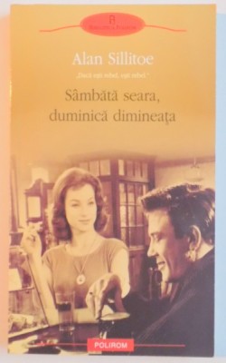 SAMBATA SEARA , DUMINICA DIMINEATA de ALAN SILLITOE , 2012 foto