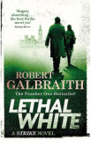 Lethal White. Cormoran Strike #4 - Robert Galbraith