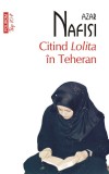 Citind Lolita in Teheran - Azar Nafisi - Polirom