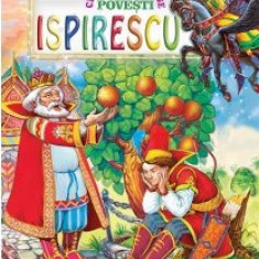 Petre Ispirescu - Cele mai frumoase povesti