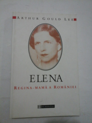 ELENA REGINA-MAMA A ROMANIEI - ARTHUR GOULD LEE foto