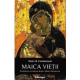 Maica Vietii - Mary B. Cunningham