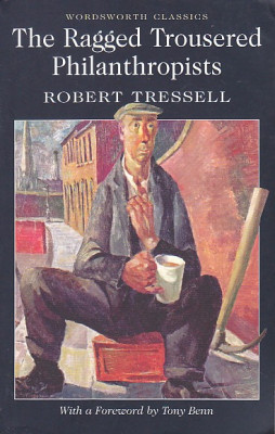 ROBERT TRESSELL - THE RAGGED TROUSERED PHILANTHROPISTS ( ENGLEZA ) foto