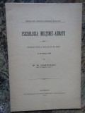 Psihologia Mulțimii-Armate, M. C&acirc;mpeanu, 1899, Editura Dreptatea, Carte Veche