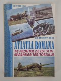 Ion Bucurescu Aviatia Romana pe Frontul de Est si in apararea teritoriului Volum 1