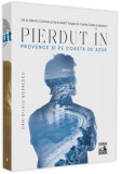 Pierdut &icirc;n Provence și pe Coasta de Azur - Paperback - Dan-Silviu Boerescu - Neverland