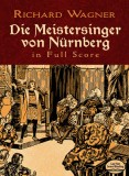 Die Meistersinger Von Nurnberg in Full Score
