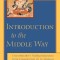 Introduction to the Middle Way: Chandrakirti&#039;s Madhyamakavatara with Commentary by Ju Mipham