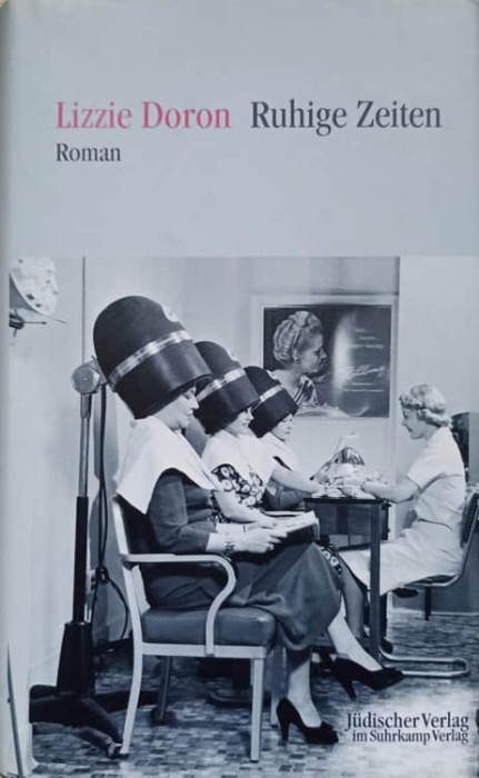 AUS DEM HEBRAISCHEN VON MIRJAM PRESSLER-LIZZIE DORON, RUHIGE ZEITEN-236499