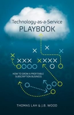 Technology-As-A-Service Playbook: How to Grow a Profitable Subscription Business foto
