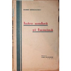 INTRE UMBRA SI LUMINA - Dedicatie!!!