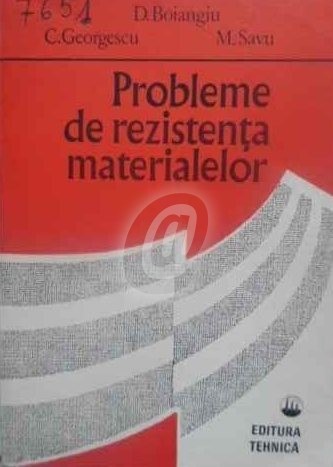 Probleme de rezistenta materialelor (Ed. Tehnica) Probleme de rezistenta materialelor (Ed. Tehnica)