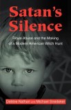 Satan&#039;s Silence: Ritual Abuse and the Making of a Modern American Witch Hunt
