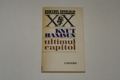 Ultimul capitol - Knut Hamsun foto