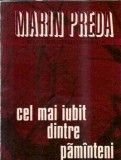 Cel mai iubit dintre pamanteni volum 2 Marin Preda Editura Cartea Romaneasca 1984 Editie Veche Coperta Cartonata 476 pagini