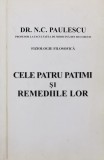 Cumpara ieftin Cele patru patimi si remediile lor - 1999 - Nicolae C. Paulescu (BF138)