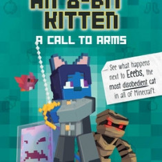 Tales of an 8-Bit Kitten (Book 2): A Call to Arms