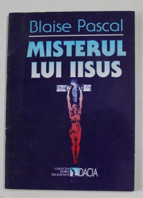 MISTERUL LUI IISUS , CUGETARI de BLAISE PASCAL , 1998 ,PREZINTA SUBLINIERI foto