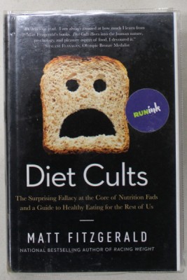 DIET CULTS , THE SURPRISING FALLACY AT THE CORE OF NUTRITION FADS AND A GUIDE TO HEALTHY EATING FOR THE REST OF US by MATT FITZGERALD , 2014 foto