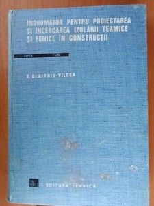 Indrumator pentru proiectarea si incercarea izolarii termice si fonice in cosntructii- Eugeniu Dimitriu-Vilcea