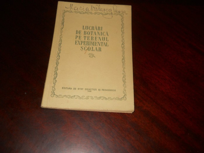 Lucrari de botanica pe terenul experimental scolar - E. I. Tal ,1954