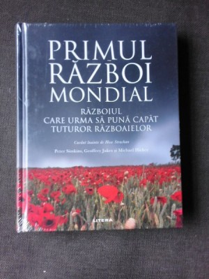 PRIMUL RAZBOI MONDIAL, RAZBOIUL CARE FIRMA SA PUNA CAPAT TUTUROR RAZBOAIELOR - PETER SIMKINS foto