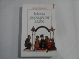 ISTORIA POPOARELOR ARABE - Albert HOURANI