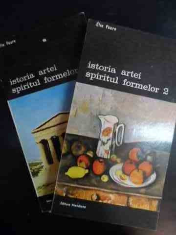 Istoria Artei Spiritul Formelor Vol.1-2 - Elie Faure ,542262