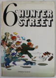 6e HUNTER STREET , par JOHN HUMBLEY ...CLAUDE VOLLAIRE , maquette et illustrations JEAN - CHARLES ROUSSEAU , 1981, CARTE PENTRU INVATAREA LIMBII ENGLE