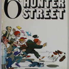 6e HUNTER STREET , par JOHN HUMBLEY ...CLAUDE VOLLAIRE , maquette et illustrations JEAN - CHARLES ROUSSEAU , 1981, CARTE PENTRU INVATAREA LIMBII ENGLE