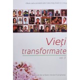 Vieti transformate, vol. 3 (Editia: 2007)