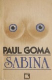 Cumpara ieftin Sabina - Paul Goma - Roman - Carte Beletristica