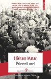 Roman Prietenii mei Hisham Matar Paperback brosat Polirom National Book Critics Circle Award Orwell Prize finalist National Book Award Pulitzer