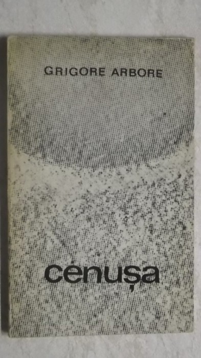 Grigore Arbore - Cenusa (versuri)