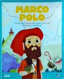 Cumpara ieftin Marco Polo - Omul care a descoperit minunile Orientului indepărtat, Litera, 2019, Micii Mei Eroi, Carte Coperta Cartonata