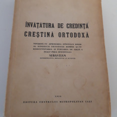 Prea Sfintitul Sebastian Mitropolitul Invatatura de credinta crestina ortodoxa