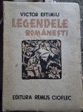 Vctor Eftimiu - Legendele Romanesti (cu dedicatia autorului)