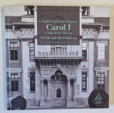 COLEGIUL NATIONAL PEDAGOGIC CAROL I , CAMPULUNG MUSCEL , 150 DE ANI DE EXISTENTA , album realizat de ADRIAN SAVOIU si GEORGE RADU , 2017 *EDITIE BILIN