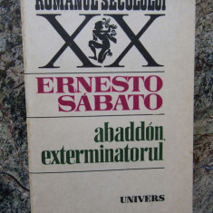 ERNESTO SABATO - ABADDON, EXTERMINATORUL,1986, Univers