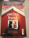 Vecini Buni - Mattias Edvardsson