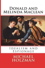 Donald and Melinda MacLean: Idealism and Espionage foto